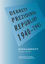Dekrety prezidenta republiky 1940—1945