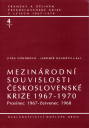 Mezinárodní souvislosti československé krize 1967—1970, sv. 4/1