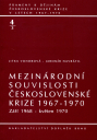 Mezinárodní souvislosti československé krize 1967—1970, sv. 4/3