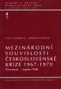 Mezinárodní souvislosti československé krize 1967—1970, sv. 4/2