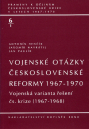 Vojenské otázky československé reformy 1967—1970, sv. 6/1