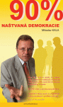 90 %. Naštvaná demokracie