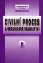 Civilní proces a organizace soudnictví