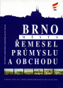 Brno — město řemesel, průmyslu a obchodu